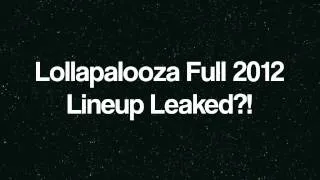 Lollapalooza 2012 LINEUP LEAKED?! BLACK SABBATH ONLY SHOW IN AMERICA IN 2012?!