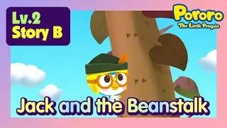 [Lv.2] Jack and the Beanstalk | Jack Pororo meets the giant bear Poby! | Bed time story for kids