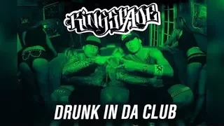 Kingspade - Drunk In Da Club featuring D-Loc and Johnny Richter