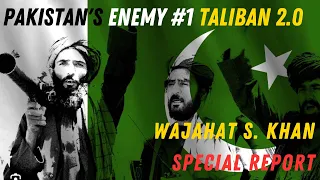 SPECIAL REPORT: Pakistan’s Enemy #1 — The New Taliban
