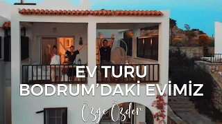 Özge Özder Ev Turu | Dekorasyon | Bodrum'daki Evimiz