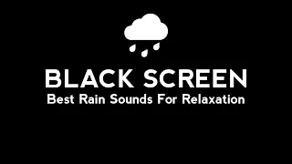 Best Rain Sound For Relaxation and Sleeping || Black Screen NO ADS