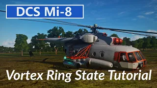 DCS Mi-8: Vortex Ring State Tutorial