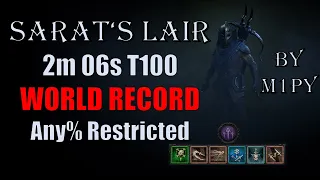 FASTEST ROGUE T100 BUILD EVER - Obliterating Sarat's Lair in 2 MINUTES any% restricted [former WR]