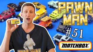 PAWN MAN Ep. 51 - Matchbox Cars