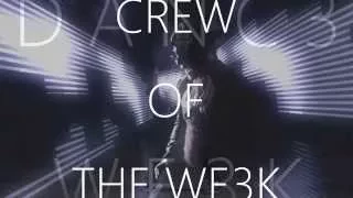 DANC3 WE3K - #CREW (@P_Box116 @TTWFR)