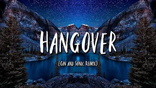 Taio Cruz - Hangover ft. Flo Rida (Gin and Sonic Remix)