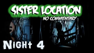 FNaF: Sister Location | No commentary play-through | Night 4
