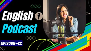 Learn English With Podcast Conversation Episode 22 | English Podcast For Beginners #englishpodcast