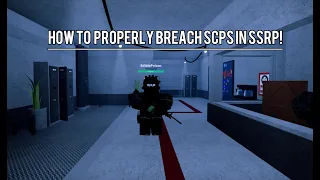 How to PROPERLY breach SCPs as Chaos Insurgency!