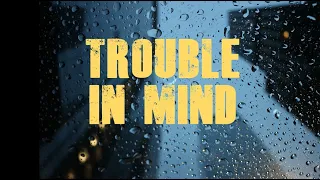 Trouble in Mind -- cover of Big Walter Horton