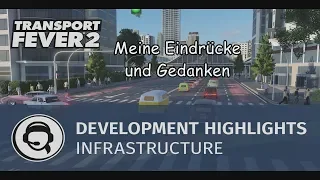 Transport Fever 2 - Infrastructure [Meine Eindrücke und Gedanken]