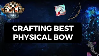 [PoE 3.19] How to Craft Best Physical Bow (800+PDPS and +2 Arrows)