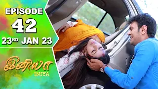 Iniya Serial | Episode 42 | 23rd Jan 2023 | Alya Manasa | Rishi | Saregama TV Shows Tamil