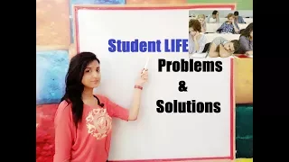 Student life problems & their solutions