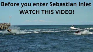 Sebastian Inlet Florida's most dangerous inlet or the most fun