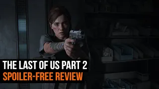 The Last of Us Part 2 | SPOILER-FREE REVIEW