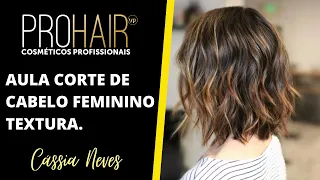 AULA CORTE DE CABELO FEMININO: TEXTURA.