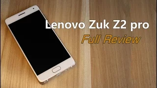 The Promised Video! Lenovo Zuk Z2 Pro Full Review [ENG SUBS]