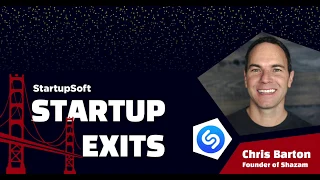 Startup Exits with Chris Barton, founder of Shazam