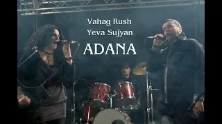 Vahag Rush & Yeva Sujyan - Ադանայի Ողբը / Adana
