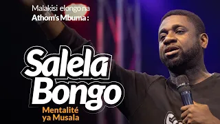 Salela Bongo, Mentalité ya Musala (3)| Athom's Mbuma, Pasteur | Phila - Cité d’Exaucement