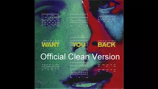 5SOS - Want You Back (Official Clean Version)