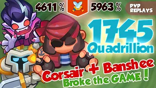 Corsair + Banshee BROKE The Game! 1745 Quadrillion = 1745000000 Billion | PVP Rush Royale