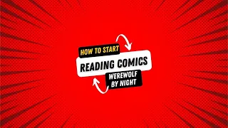 How To Start Reading Comics: Werewolf By Night 🐺 #shorts #comics #mcu #marvel #marvelcomics