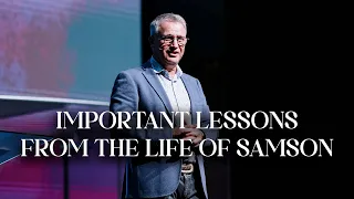 Senior Pastor Vasily Botsyan - Important Lessons from the Life of Samson | CityHill Church