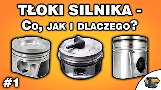 TŁOKI SILNIKA - Co, jak i dlaczego? || Silnikopedia #1