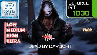 Dead By Daylight || GT 1030 + i3 7100 Performance Test || 768p All Settings Benchmark