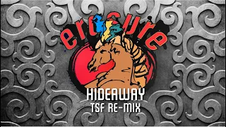 Erasure - Hideaway (TSF Re-Mix)