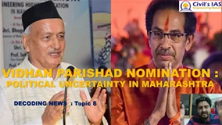 DECODING NEWS  : Vidhan Parishad Nomination and Political Uncertainty in Maharashtra