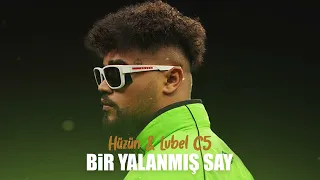 Hüzün & Lvbel C5   Bir Yalanmış Say