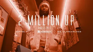 Kapitol P- 2 Million Up Remix (Official Video)