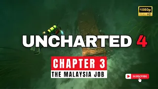 Uncharted 4 : A Thief's End | Chapter 3 : The Malaysia Job  | 1080p PC Ultra Gameplay Walkthrough