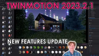 Unleashing the Power of Twinmotion 2023.2.1: Exploring the Latest Updates and Features