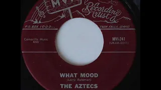 The Aztecs - What Mood