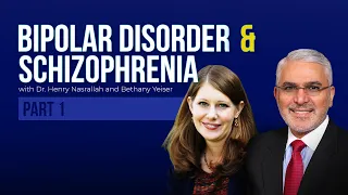 Bipolar Disorder and Schizophrenia Part One