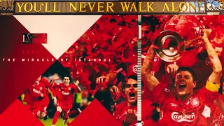 You'll Will Never Walk Alone | Anthem of Liverpool |