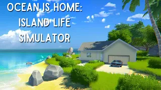 Ocean Is Home:  Island Life Simulator| EP1