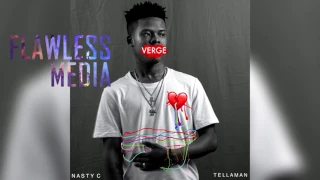 Nasty C - Verge - FT. Tellaman