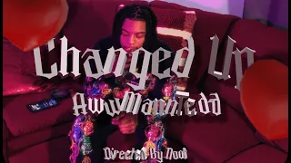 AwwMannTedd - Changed Up (Official Video) Shot By @Shotbynoot