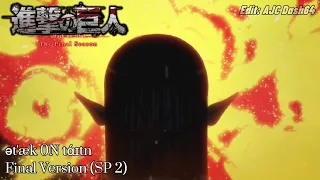 Attack On Titan Final Season Special 2 - ətˈæk 0N tάɪtn Final Version (Stop the Rumbling)