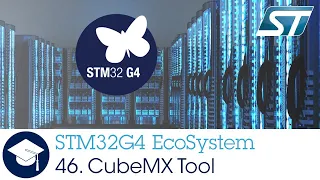 STM32G4 OLT - 46 . Ecosystem CubeMX Tool