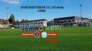 LATVIJAS KAUSA IZCĪŅA 8X8, U-12, 8x8, 2x20 minūtes A GRUPA  Rēzeknes FA/BJSS - Krāslava FK  1 TIME