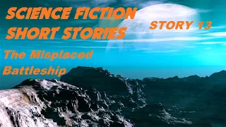 SCIENCE FICTION Short Stories ♦ Story 13: The Misplaced Battleship ♦ By Harry Harrison  ♦ Audiobook