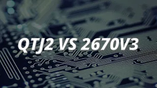 2670v3 vs QTJ2