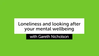 Loneliness & Looking After Your Mental Wellbeing - Mental Health Awareness Week 2022 | Isle Listen